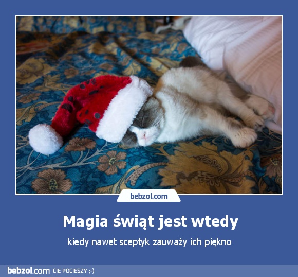 Magia świąt jest wtedy
