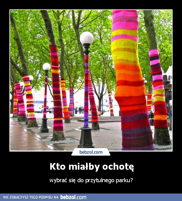 Kto miałby ochotę