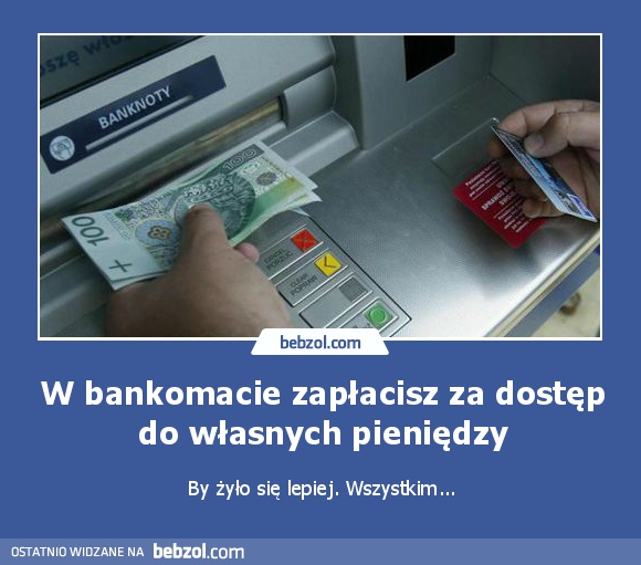 W bankomacie zapłacisz za dostęp do własnych pieniędzy