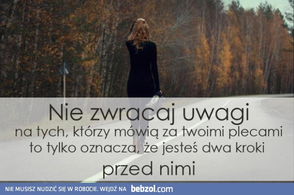 Nie zwracaj uwagi na tych...