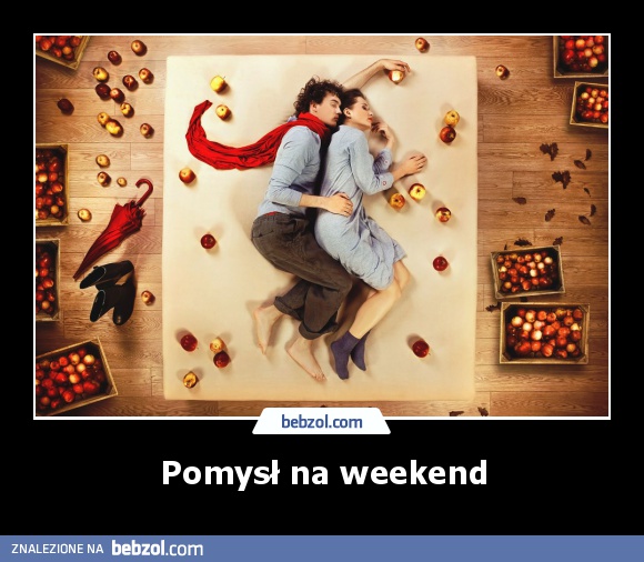 Pomysł na weekend