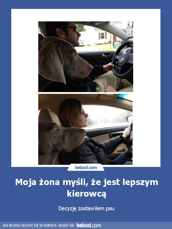 Moja żona myśli, że jest lepszym kierowcą