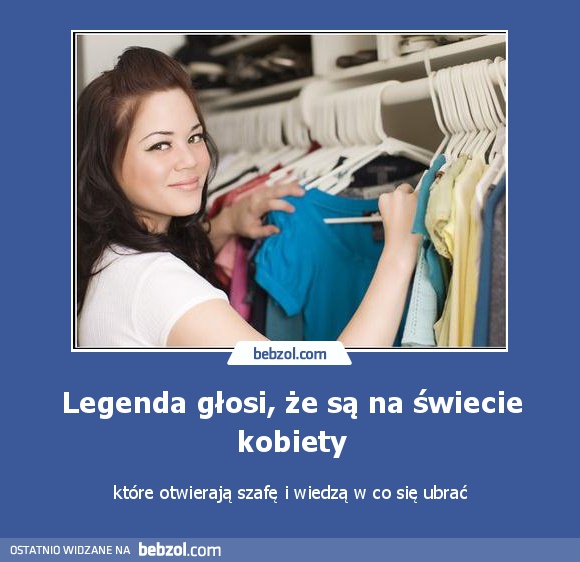 Legenda głosi, że są na świecie kobiety