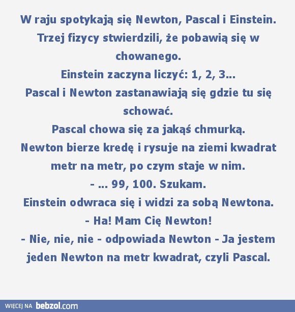 W raju spotykają się Newton, Pascal