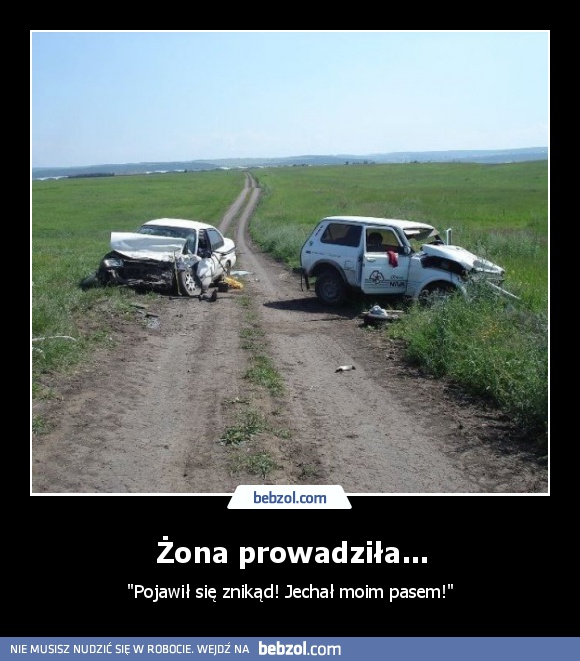 Żona prowadziła...