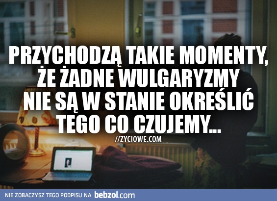 Takie momenty...