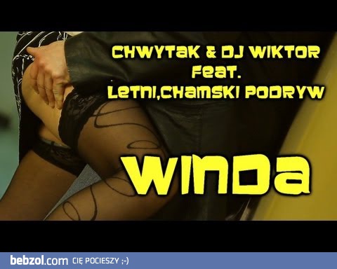 Chwytak & Dj Wiktor feat. Letni, Chamski Podryw - Winda