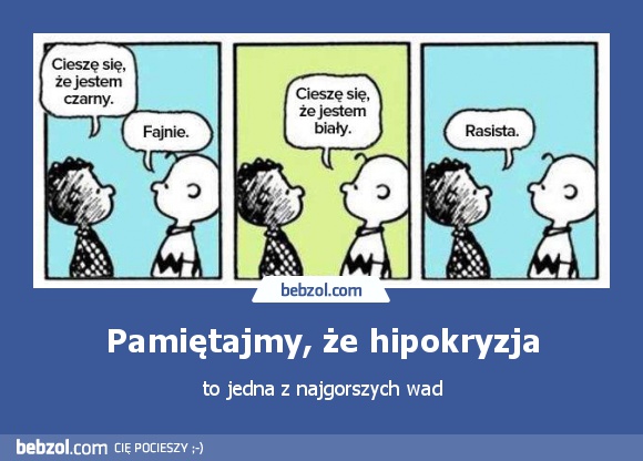 Pamiętajmy, że hipokryzja