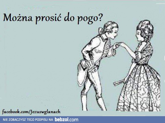 Można Panią prosić?