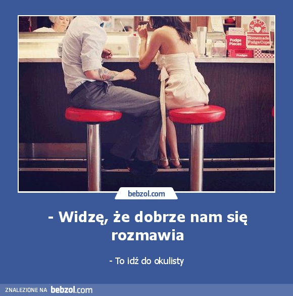 - Widzę, że dobrze nam się rozmawia