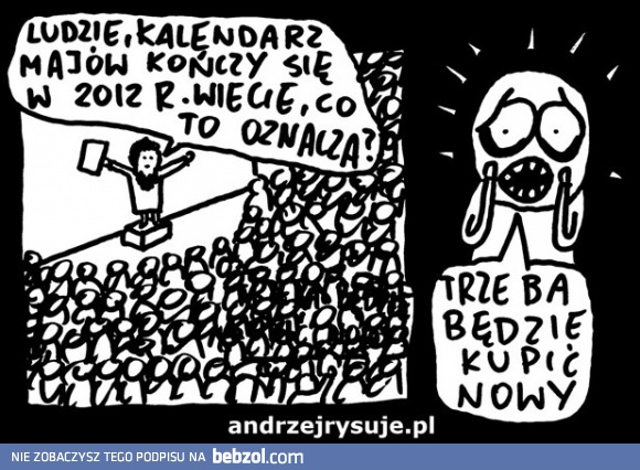 Koniec kalendarza majów...
