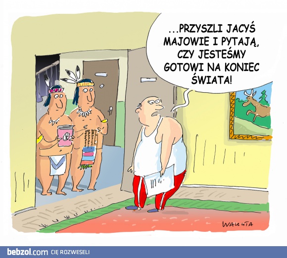 Jacyś Majowie przyszli!