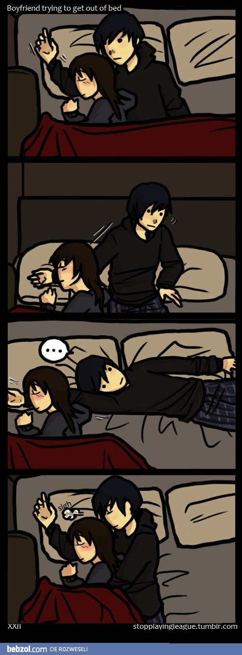 Gdy chłopak chce wyjść z łóżka