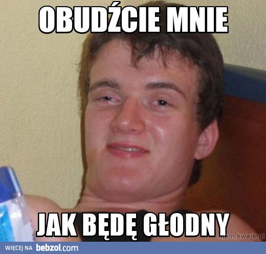 Obudźcie mnie jak...