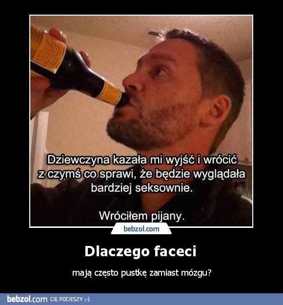 Dlaczego faceci 