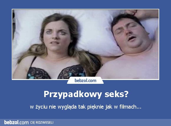 Przypadkowy seks?