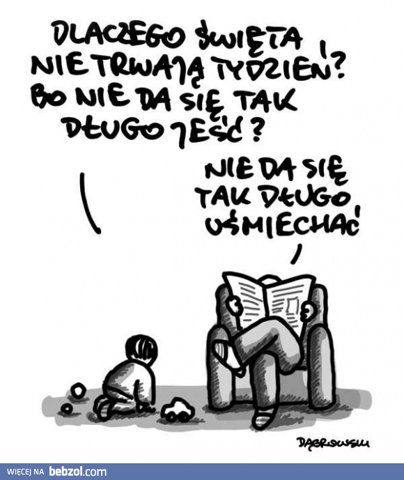 Dlaczego Święta nie trwają tydzień?