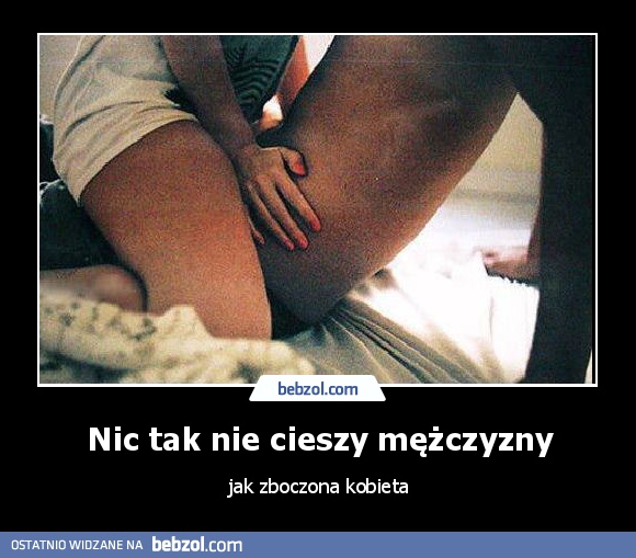 Nic tak nie cieszy mężczyzny