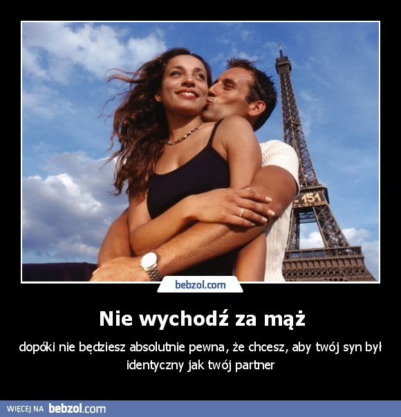 Nie wychodź za mąż