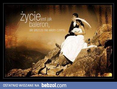 Życie jest jak baleron