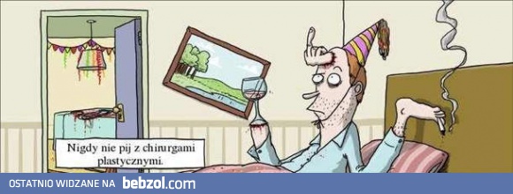 Nigdy nie pij z chirurgami