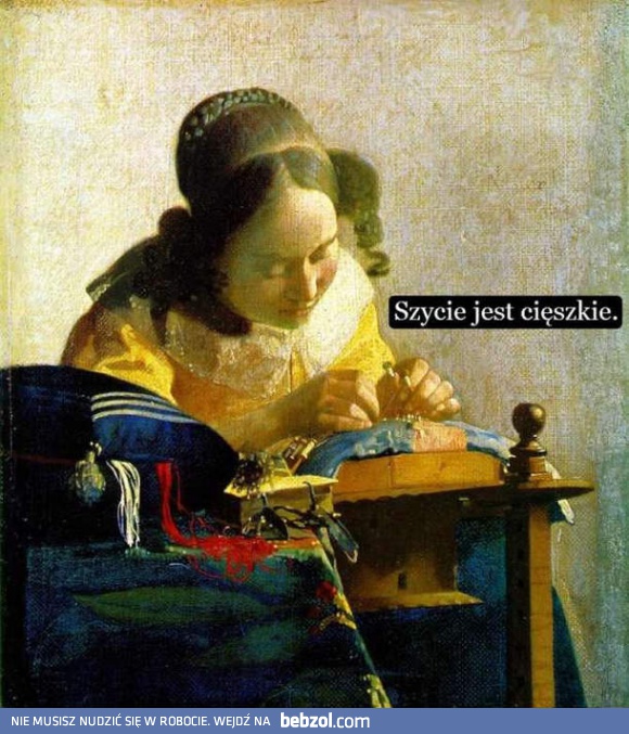 Szycie jest cięszkie