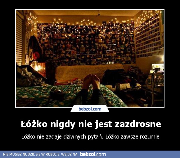 Łóżko nigdy nie jest zazdrosne