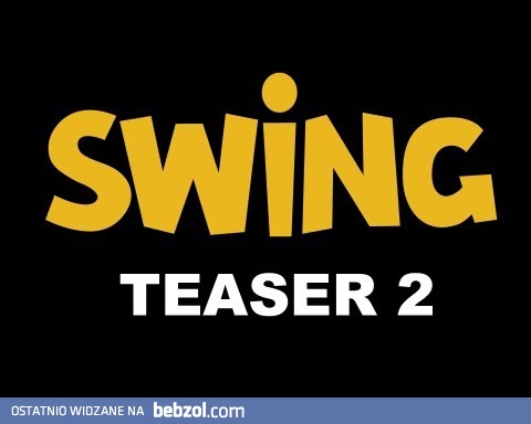 SWING - nowy film Abelarda Gizy