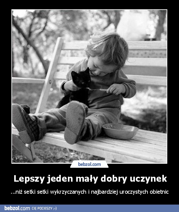 Lepszy jeden mały dobry uczynek