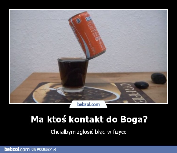 Ma ktoś kontakt do Boga?