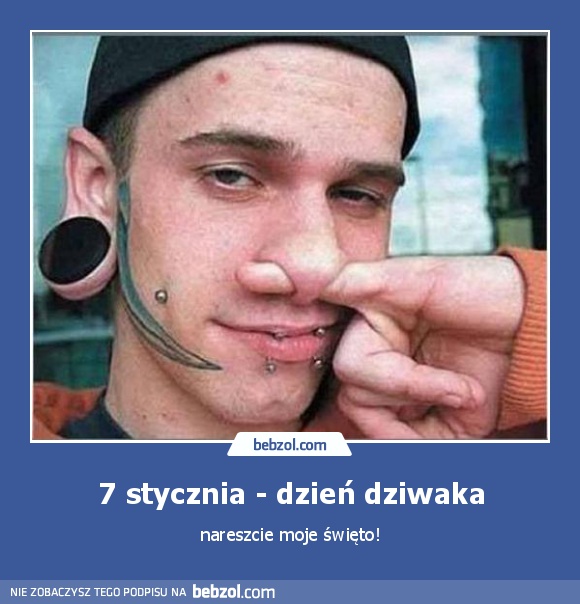 7 stycznia - dzień dziwaka