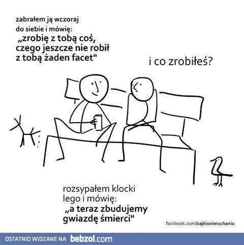 Zrób z nią to, czego nie zrobił inny facet!