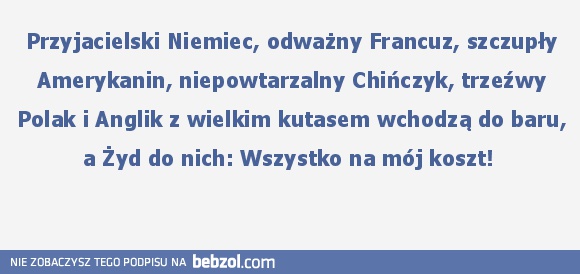 Wszystko na mój koszt!