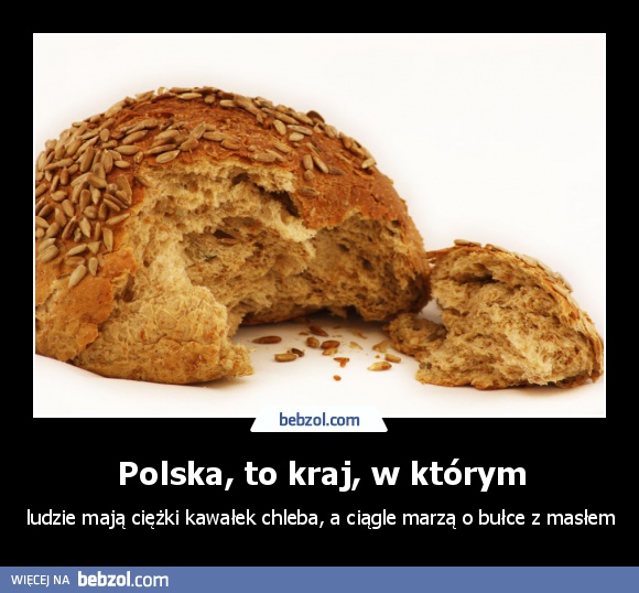 Polska, to kraj, w którym