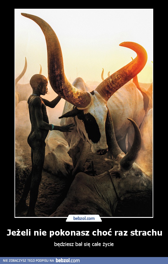Jeżeli nie pokonasz choć raz strachu