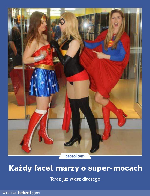 Każdy facet marzy o super-mocach