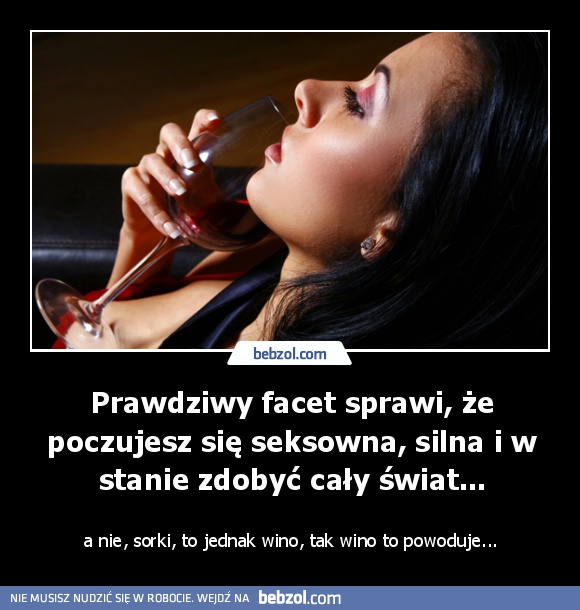 Prawdziwy facet sprawi, że poczujesz się seksowna...