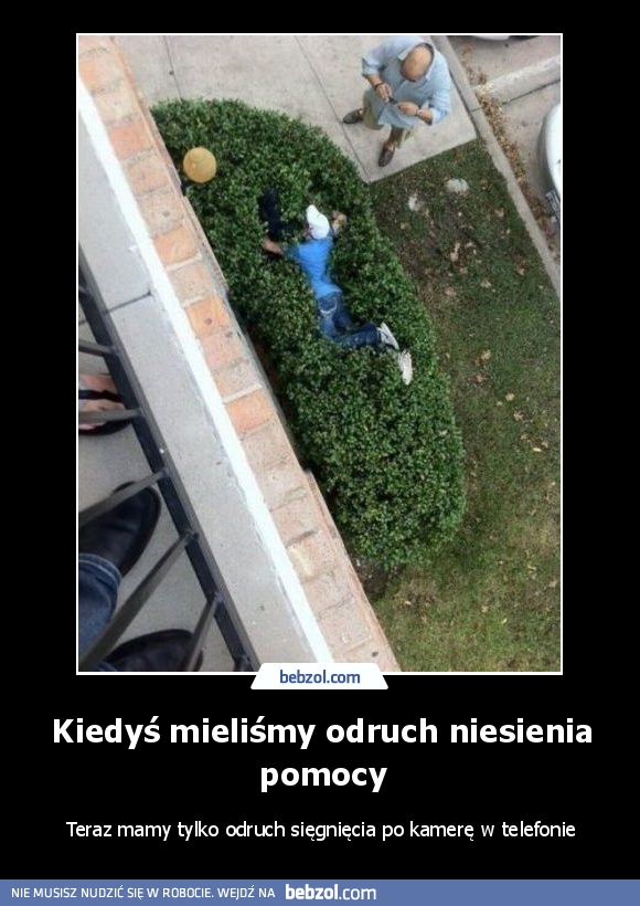 Kiedyś mieliśmy odruch niesienia pomocy