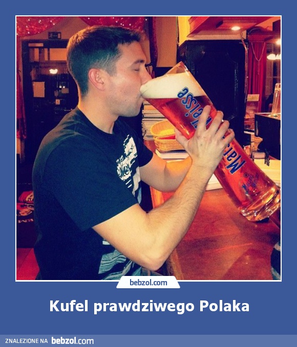 Kufel prawdziwego Polaka