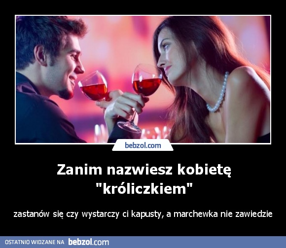 Zanim nazwiesz kobietę 