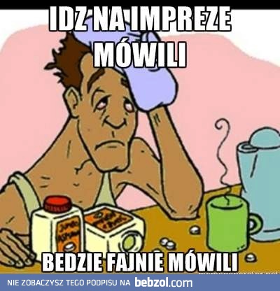 Idź na imprezę mówili