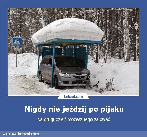 Nigdy nie jeździj po pijaku
