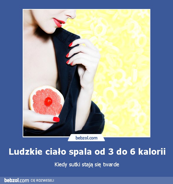 Ludzkie ciało spala od 3 do 6 kalorii