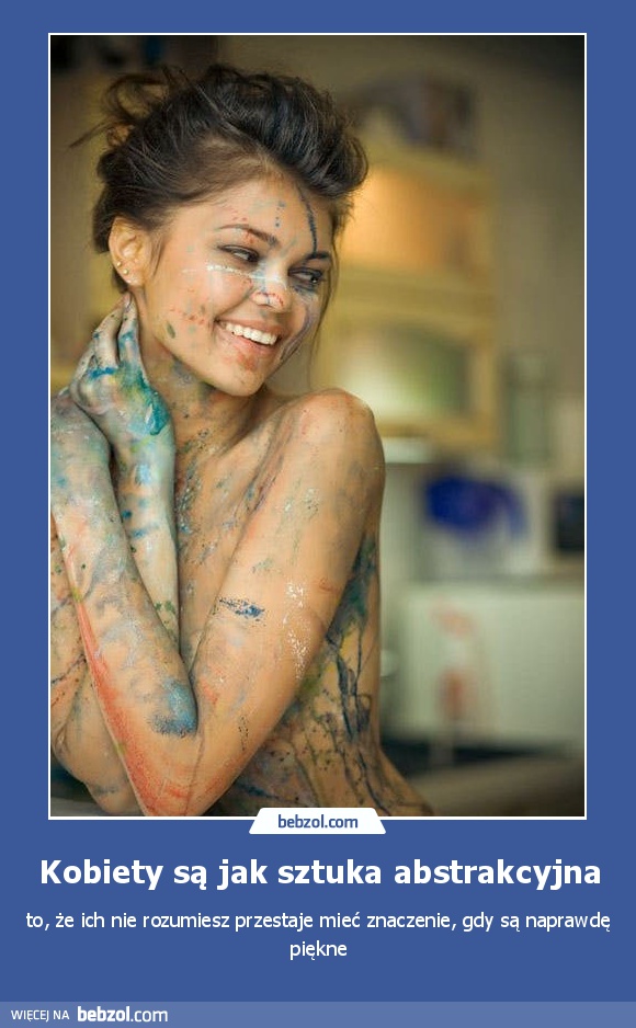 Kobiety są jak sztuka abstrakcyjna