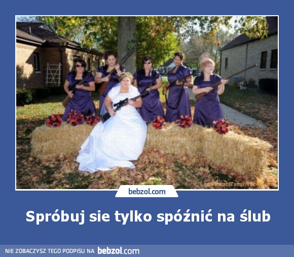 Spróbuj sie tylko spóźnić na ślub