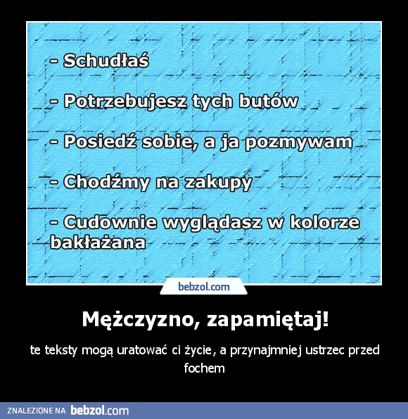 Mężczyzno, zapamiętaj!