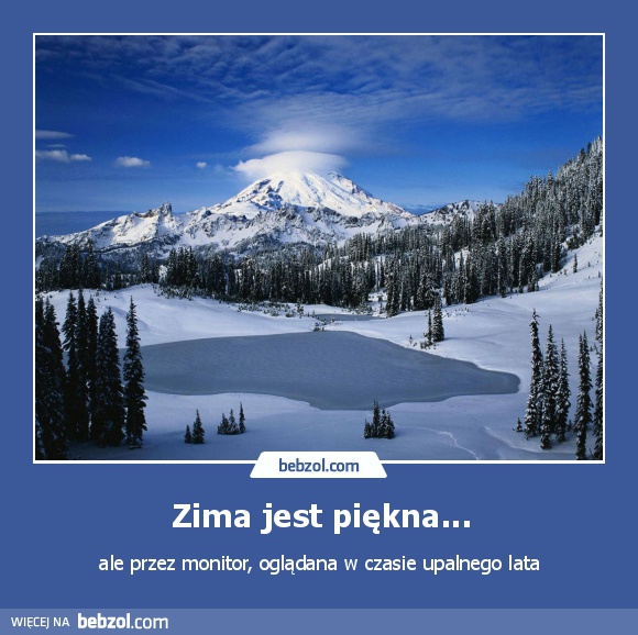 Zima jest piękna...