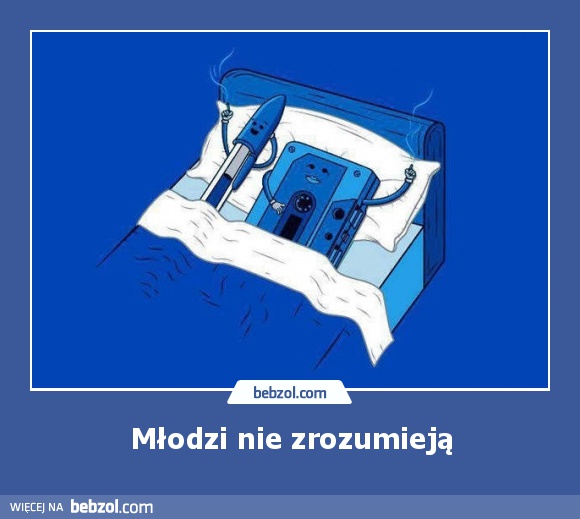 Młodzi nie zrozumieją