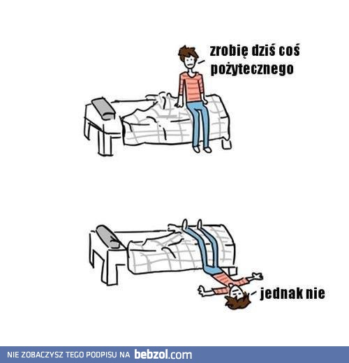 Zrobię dziś coś pożytecznego