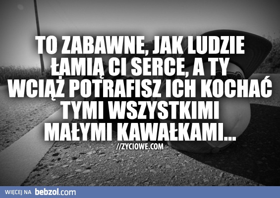 To zabawne...